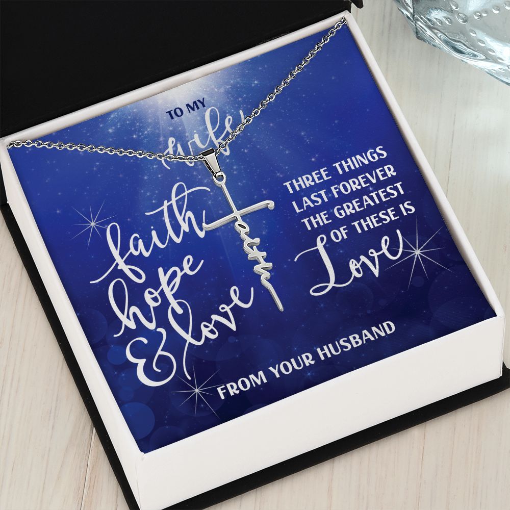 Faith Cross Necklace - Faith, Hope, Love For Wife
