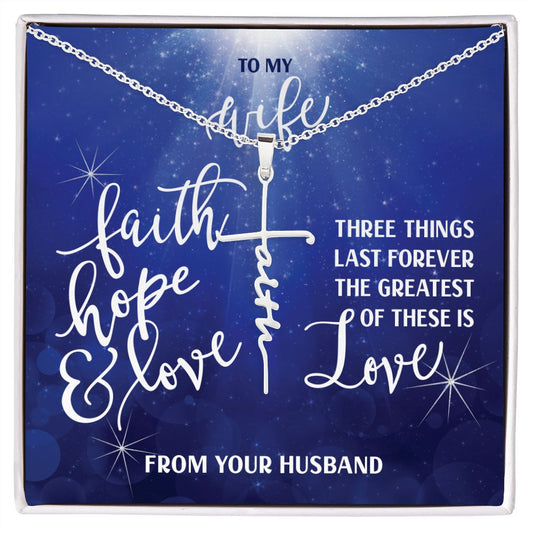 Faith Cross Necklace - Faith, Hope, Love For Wife